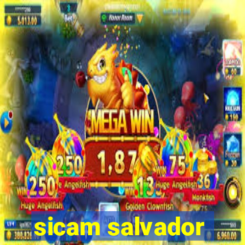 sicam salvador