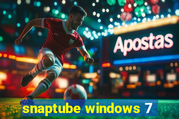 snaptube windows 7