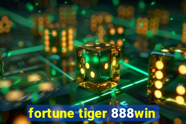 fortune tiger 888win