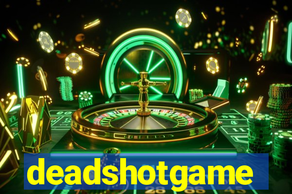 deadshotgame