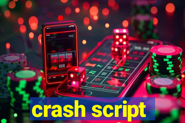 crash script