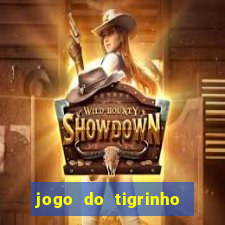 jogo do tigrinho sem depositar nada