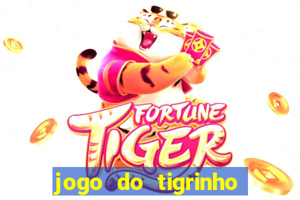 jogo do tigrinho bonus sem deposito