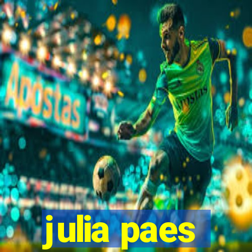 julia paes