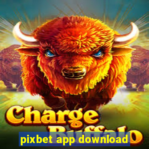 pixbet app download