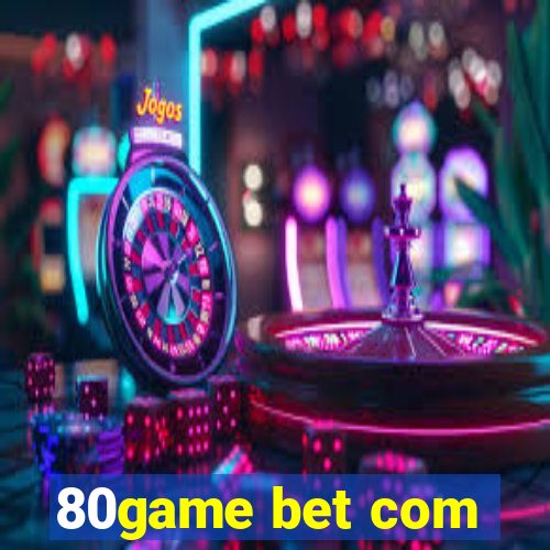 80game bet com