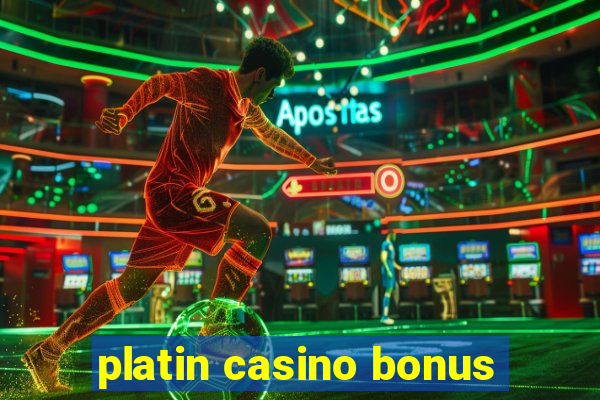 platin casino bonus