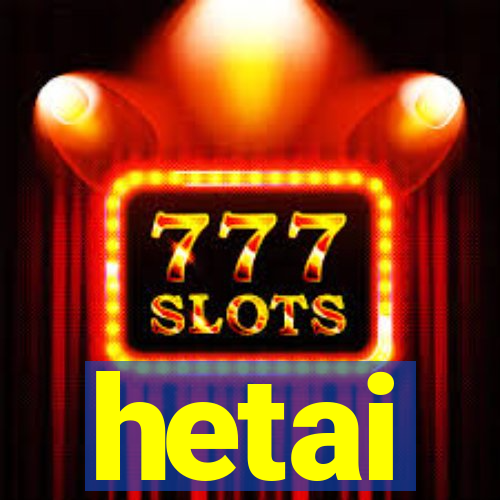 hetai