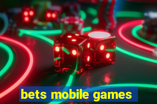 bets mobile games