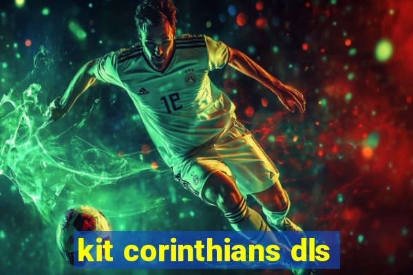 kit corinthians dls