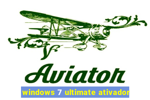 windows 7 ultimate ativador