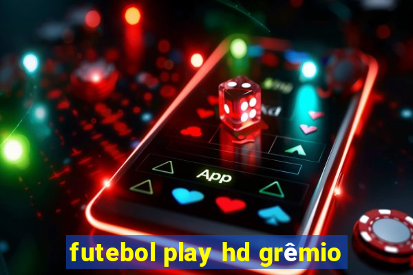 futebol play hd grêmio