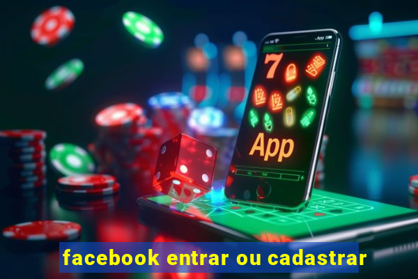 facebook entrar ou cadastrar