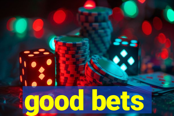 good bets