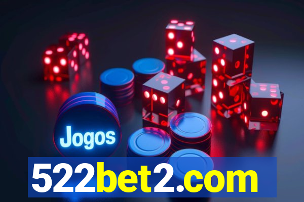 522bet2.com