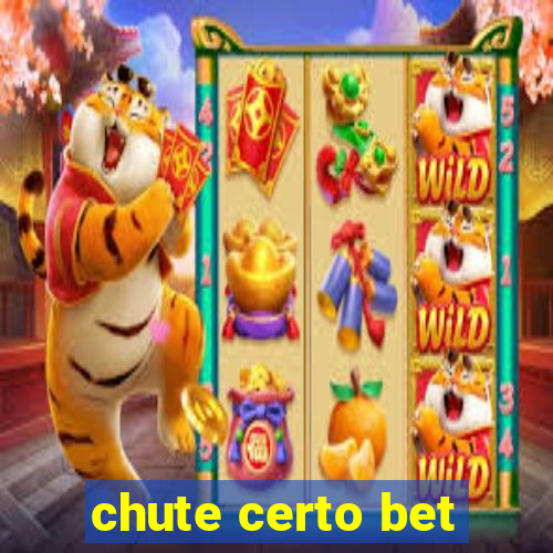 chute certo bet