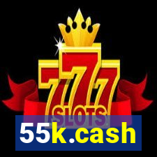 55k.cash