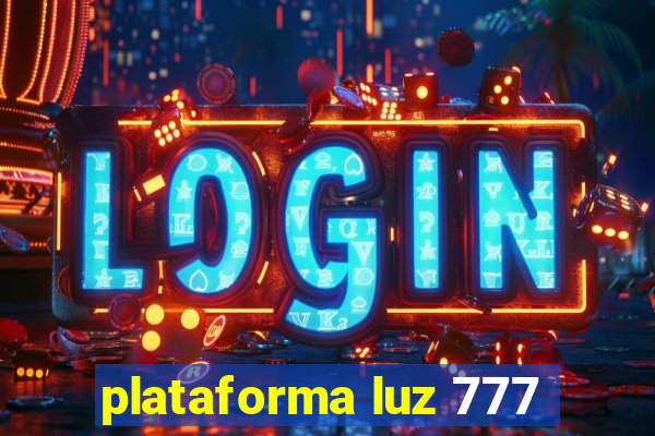 plataforma luz 777