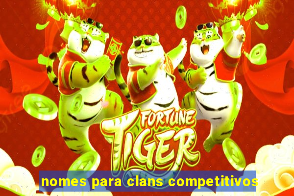 nomes para clans competitivos