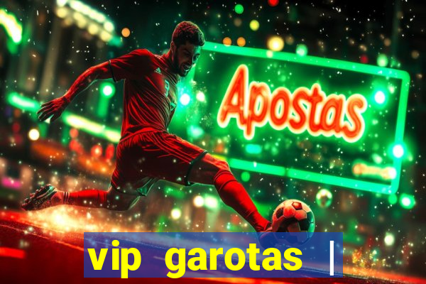 vip garotas | acompanhantes santa maria