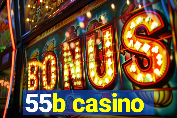 55b casino