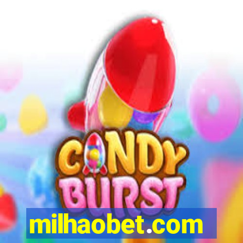 milhaobet.com