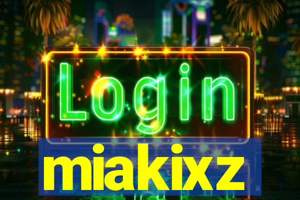 miakixz