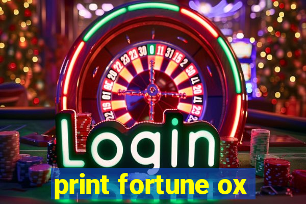 print fortune ox