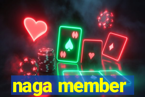 naga member