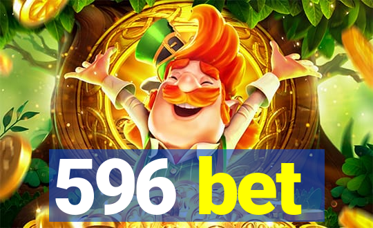 596 bet