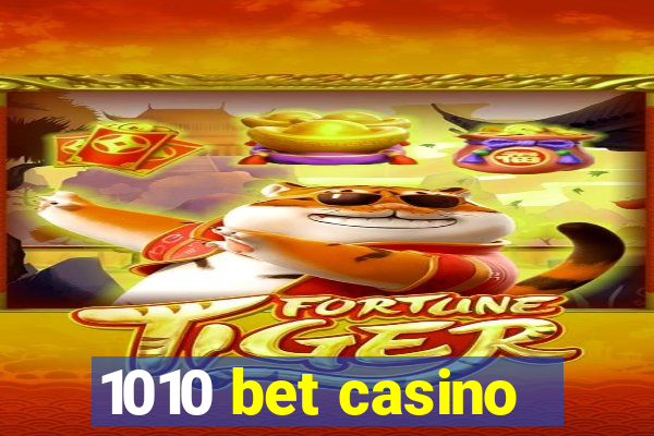 1010 bet casino