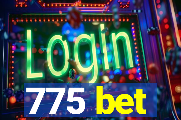 775 bet