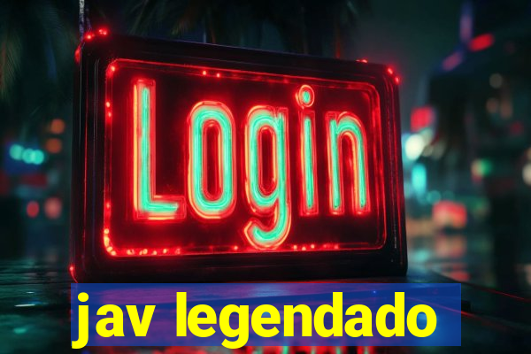 jav legendado