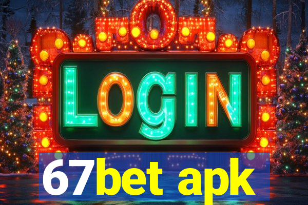 67bet apk