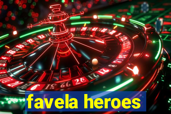 favela heroes