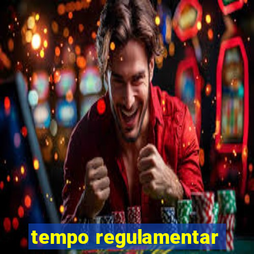 tempo regulamentar