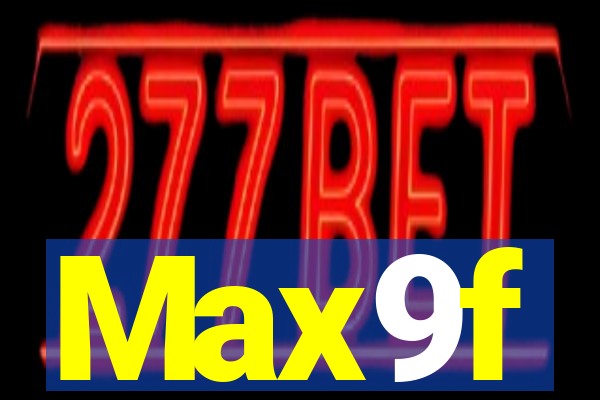 Max9f