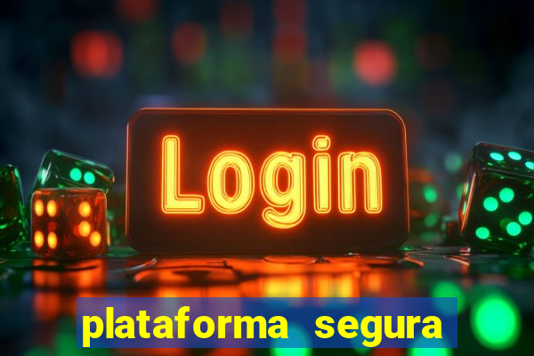 plataforma segura para ganhar dinheiro