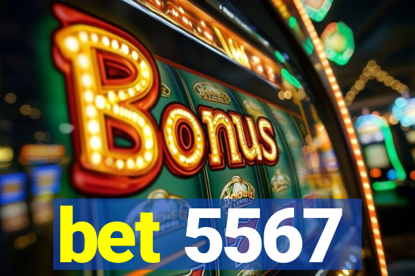 bet 5567