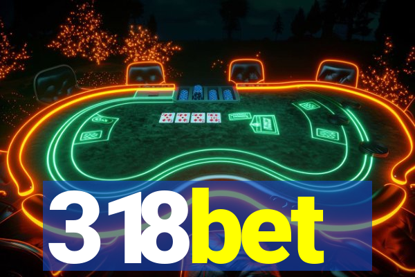 318bet