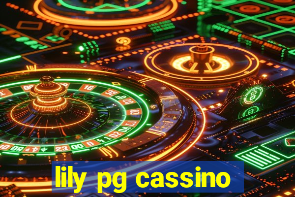 lily pg cassino