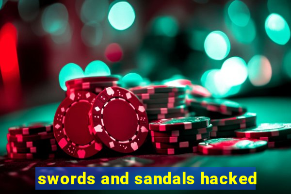 swords and sandals hacked