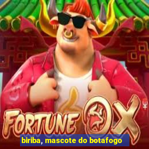 biriba, mascote do botafogo