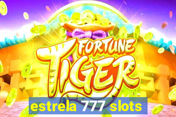 estrela 777 slots