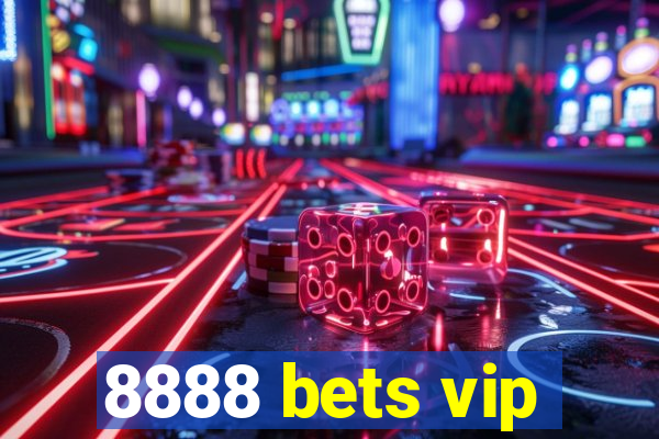 8888 bets vip