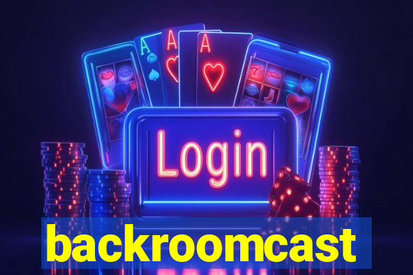 backroomcast