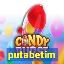 putabetim