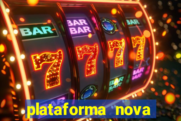 plataforma nova pagando bet