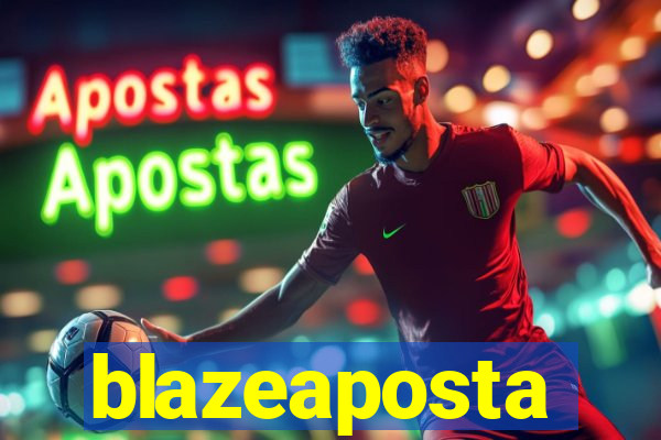 blazeaposta