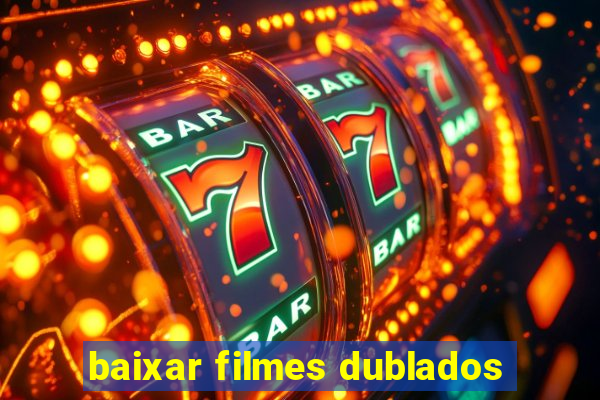 baixar filmes dublados